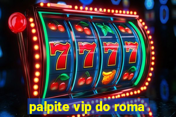 palpite vip do roma